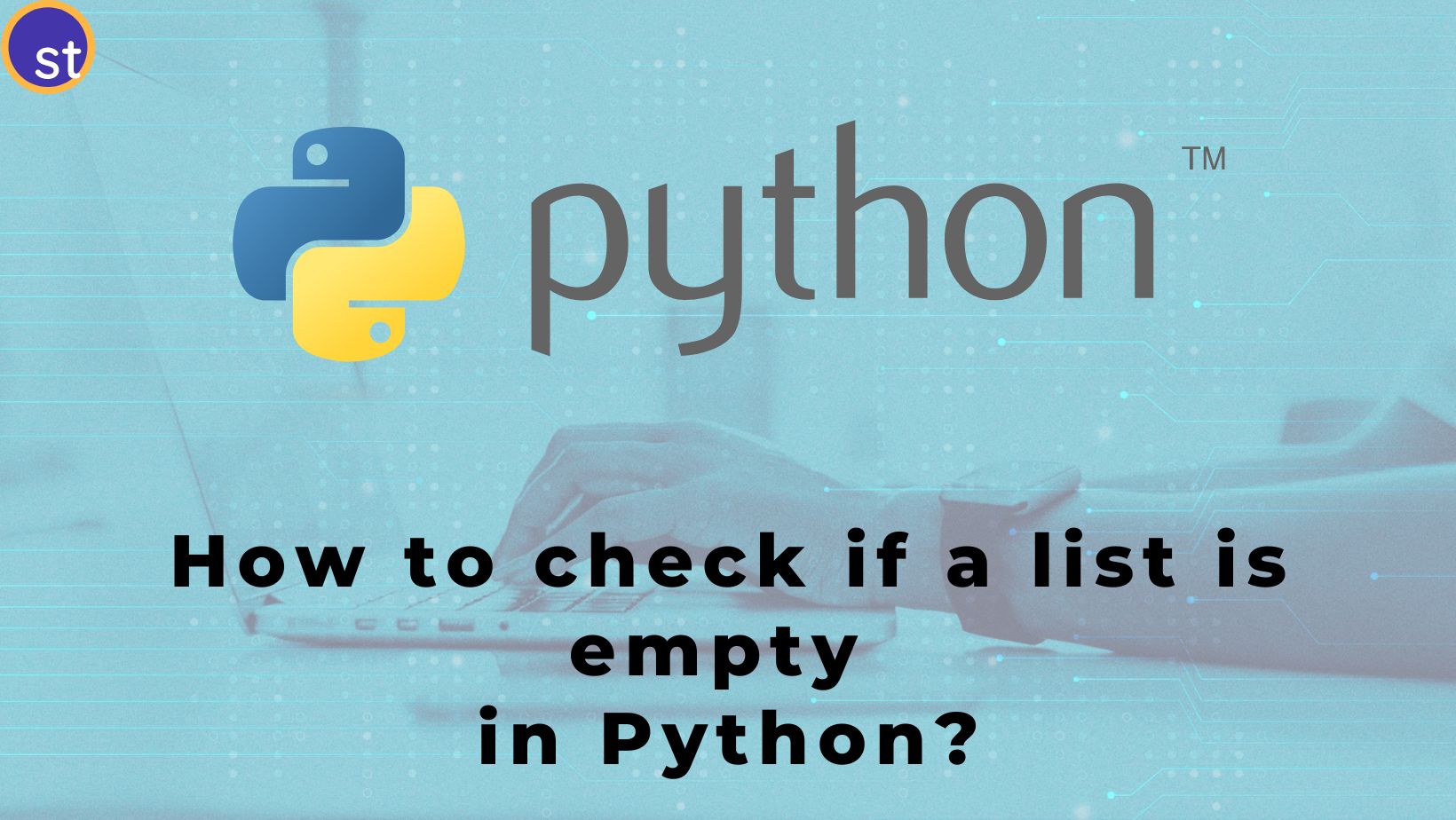 How To Check If A List Is Empty In Python? - Studytonight